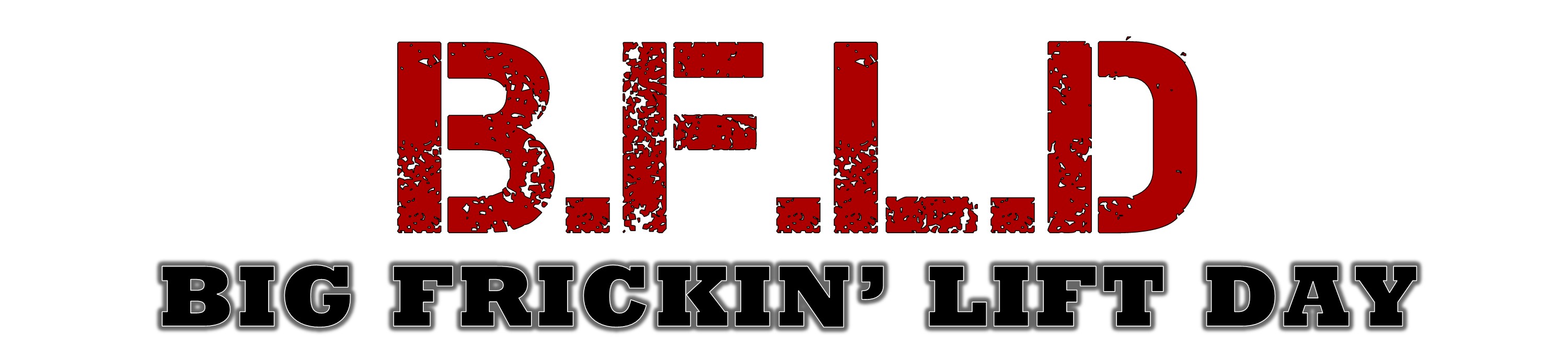 Big Frickin' Lift Day